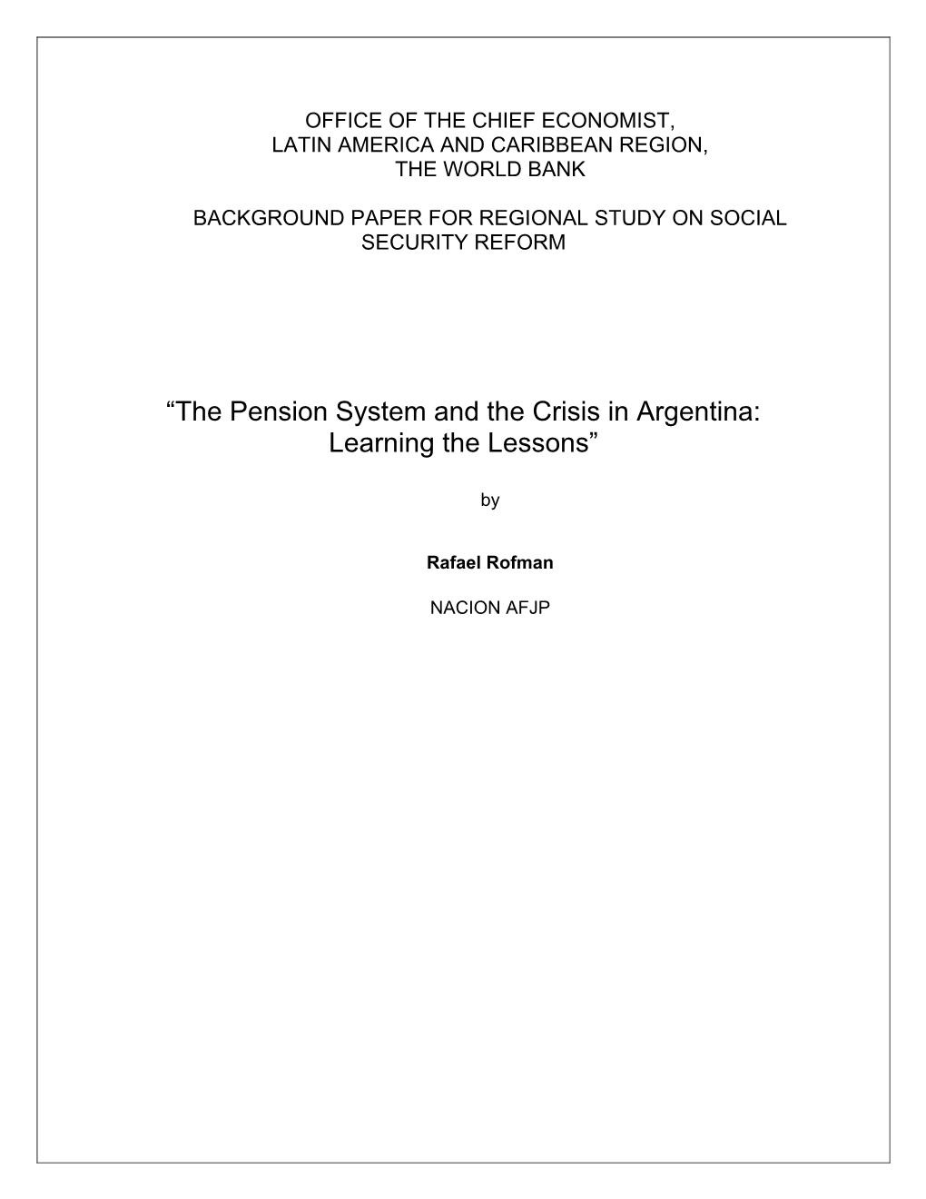 The Pension System and the Crisis in Argentina: Learning the Lessons”