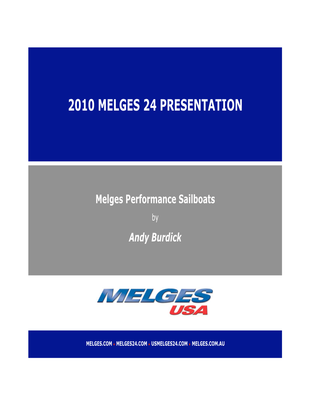 The Melges Difference