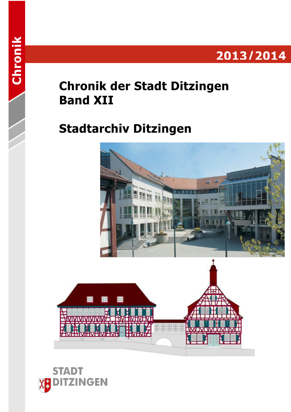 Chronik Der Stadt Ditzingen Band XII Stadtarchiv Ditzingen 2013/2014 C H Ro N Ik