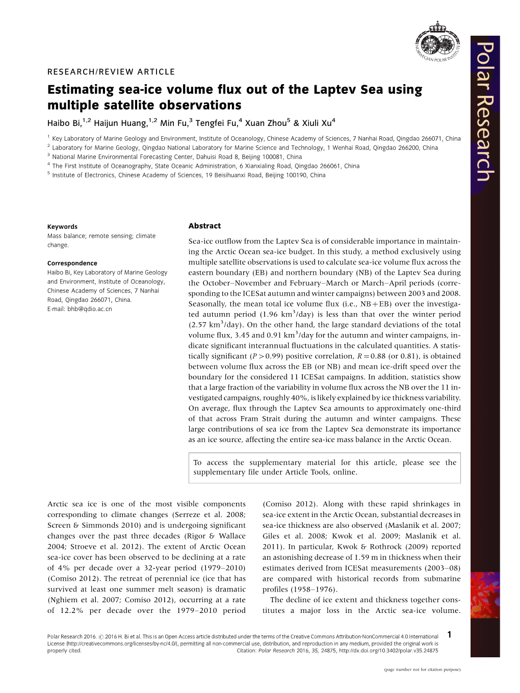 Estimating Sea-Ice Volume Flux out of the Laptev Sea Using Multiple Satellite Observations Haibo Bi,1,2 Haijun Huang,1,2 Min Fu,3 Tengfei Fu,4 Xuan Zhou5 & Xiuli Xu4