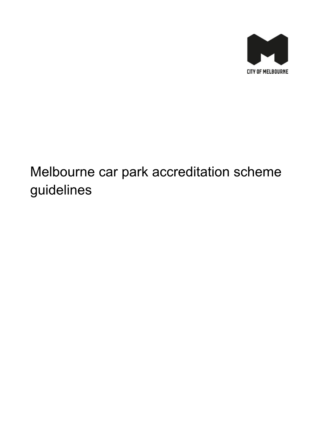 Melbourne Car Park Accreditation Scheme Guidelines