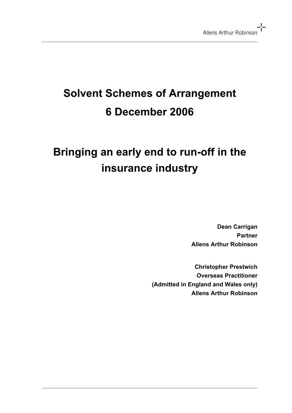 Solvent Schemes of Arrangement 6 December 2006 Bringing an Early