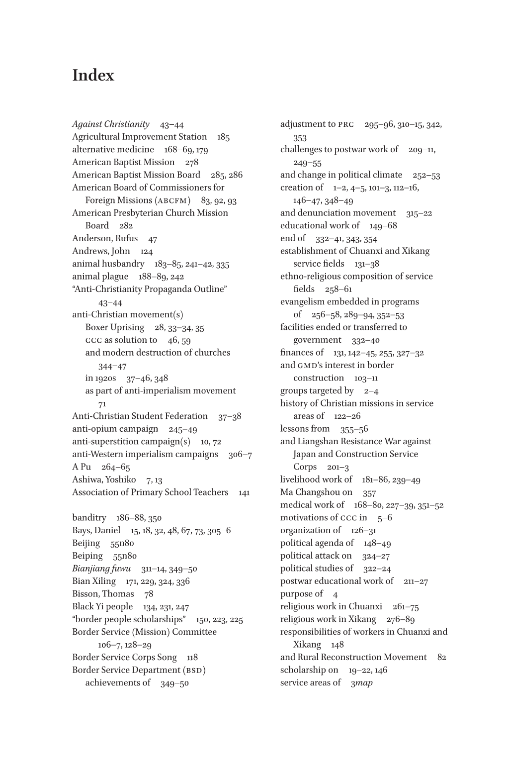 Against Christianity 43–44 Agricultural Improvement Station 185 Alternative Medicine 168–69, 179 American Baptist Miss