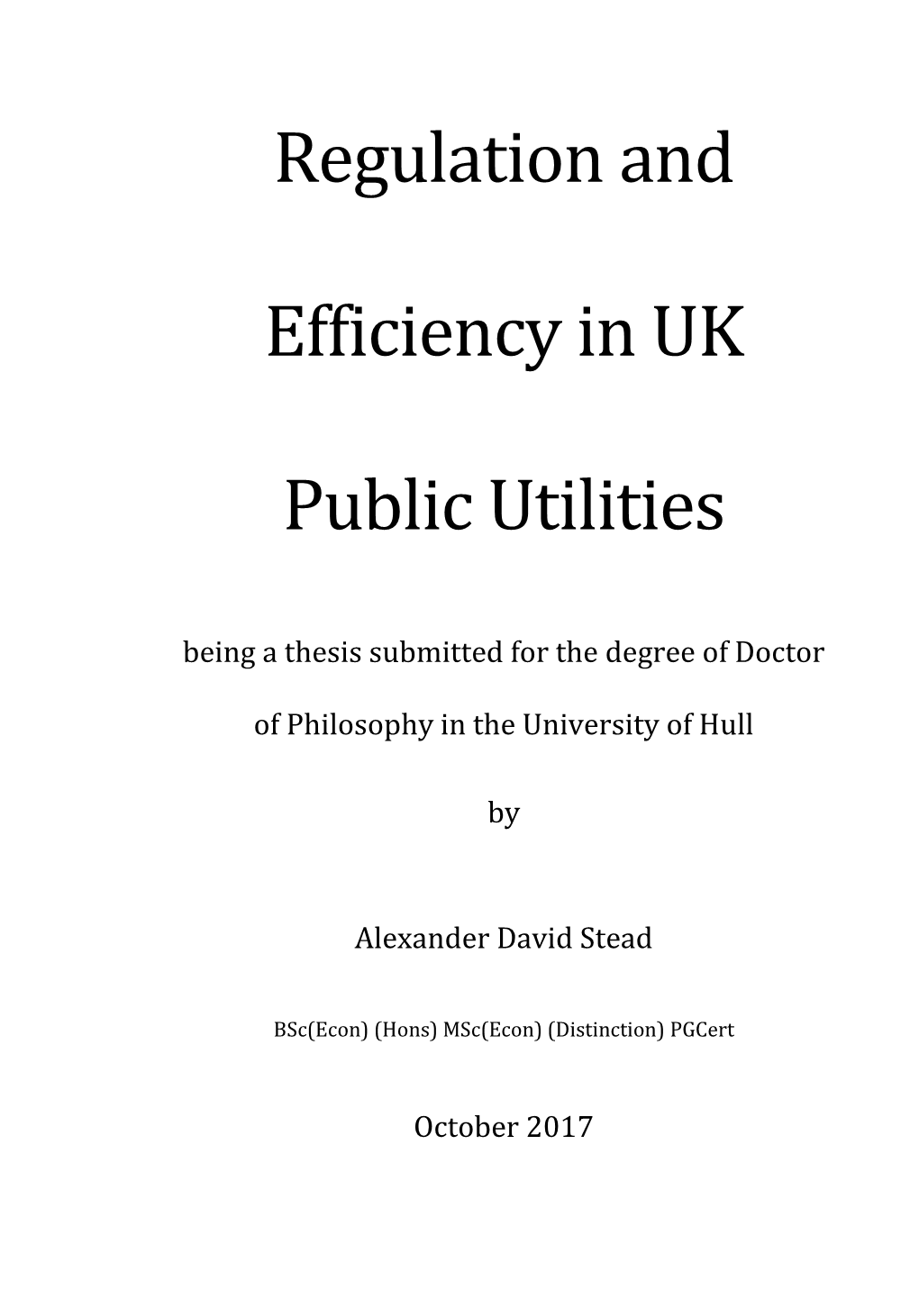 Regulation and Efficiency in UK Public Utilities Particular