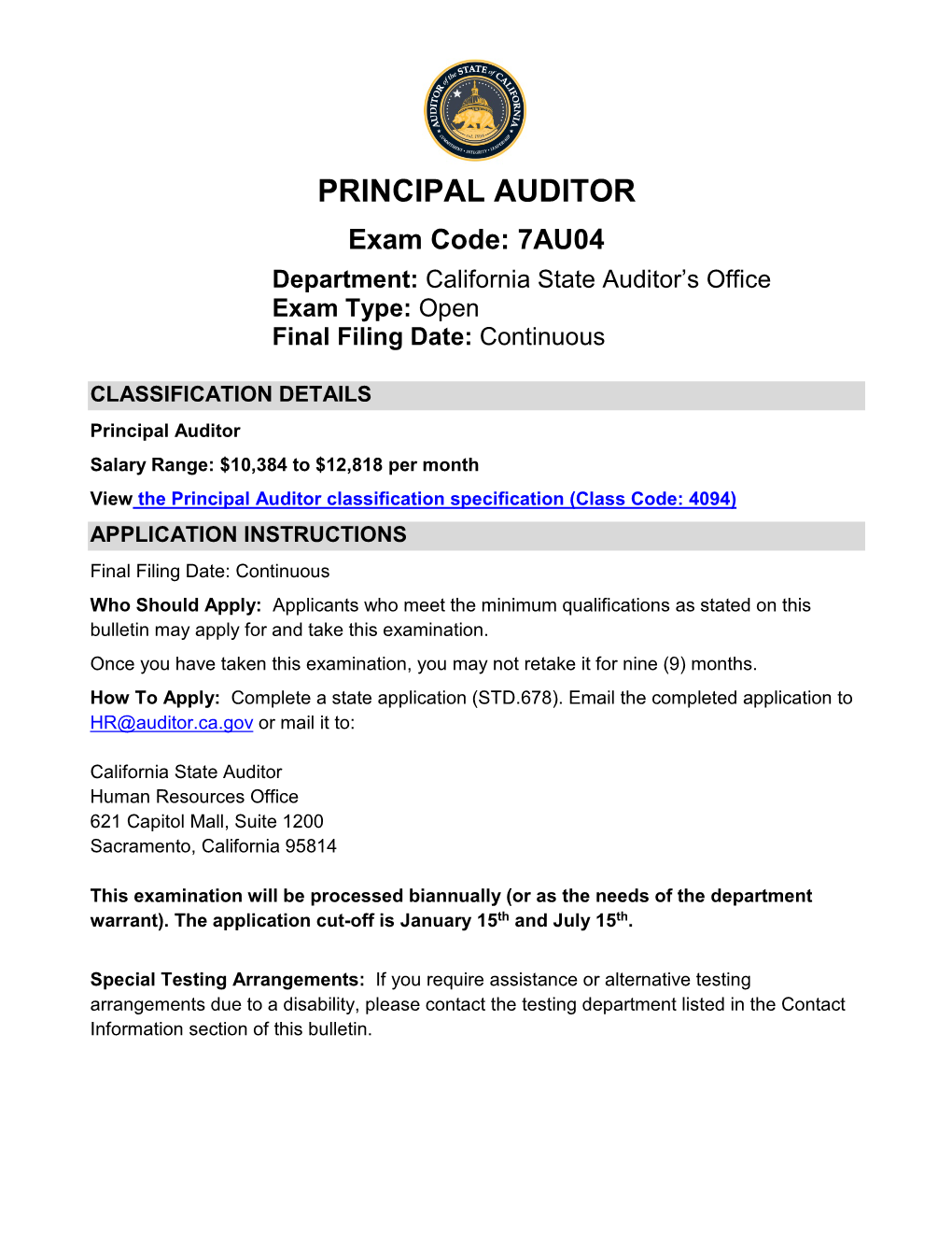 PRINCIPAL AUDITOR Exam Code: 7AU04 Department: California State Auditor’S Office Exam Type: Open Final Filing Date: Continuous