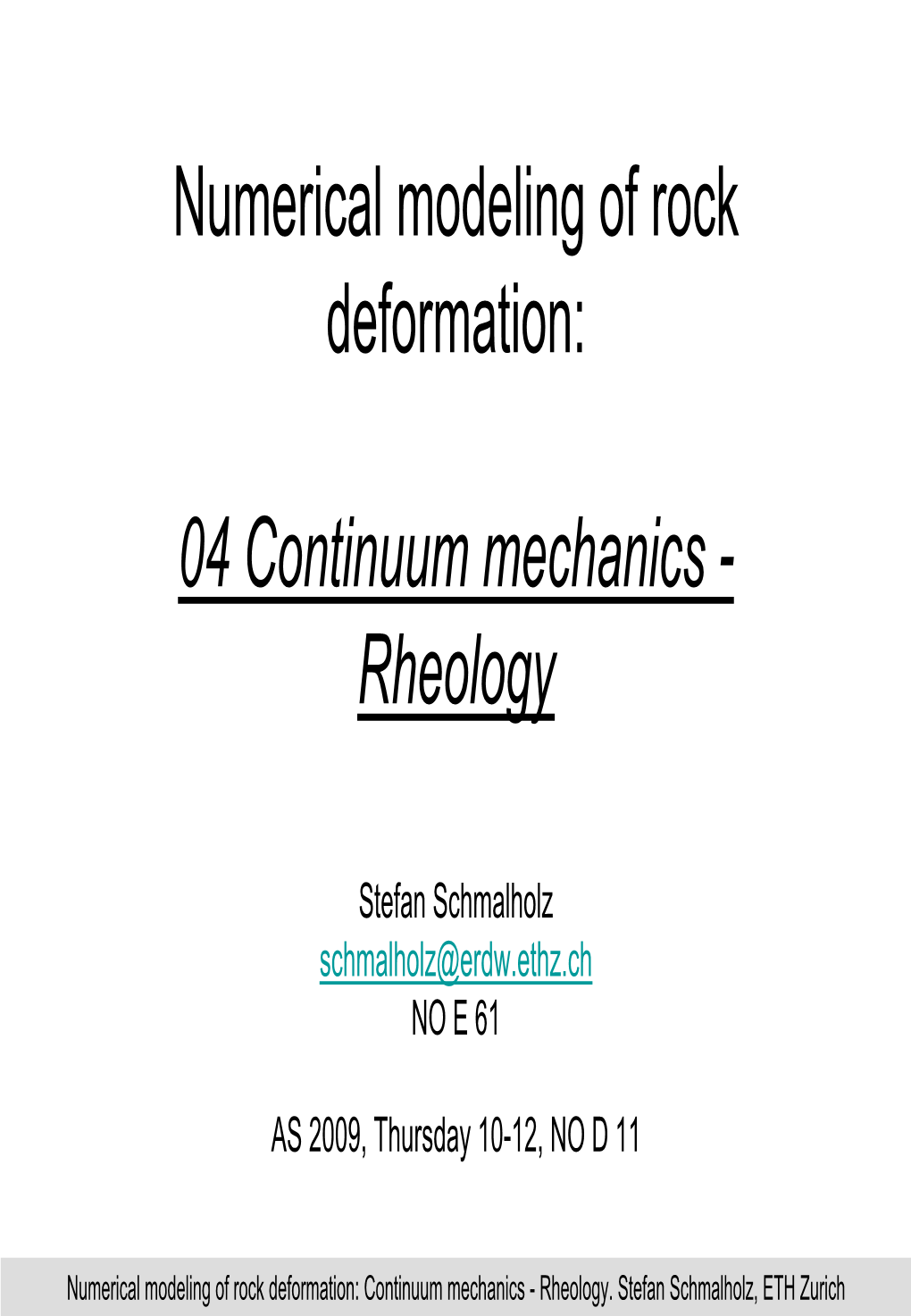 Continuum Mechanics - Rheology