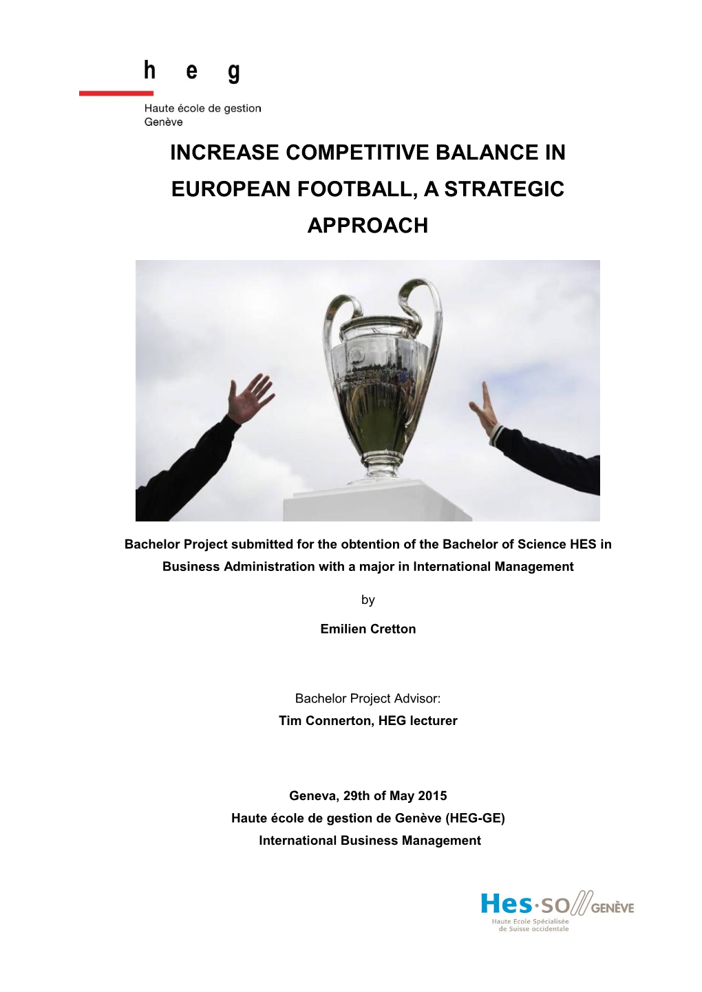 Increase Competitive Balance in European Football, a Strategic Approach