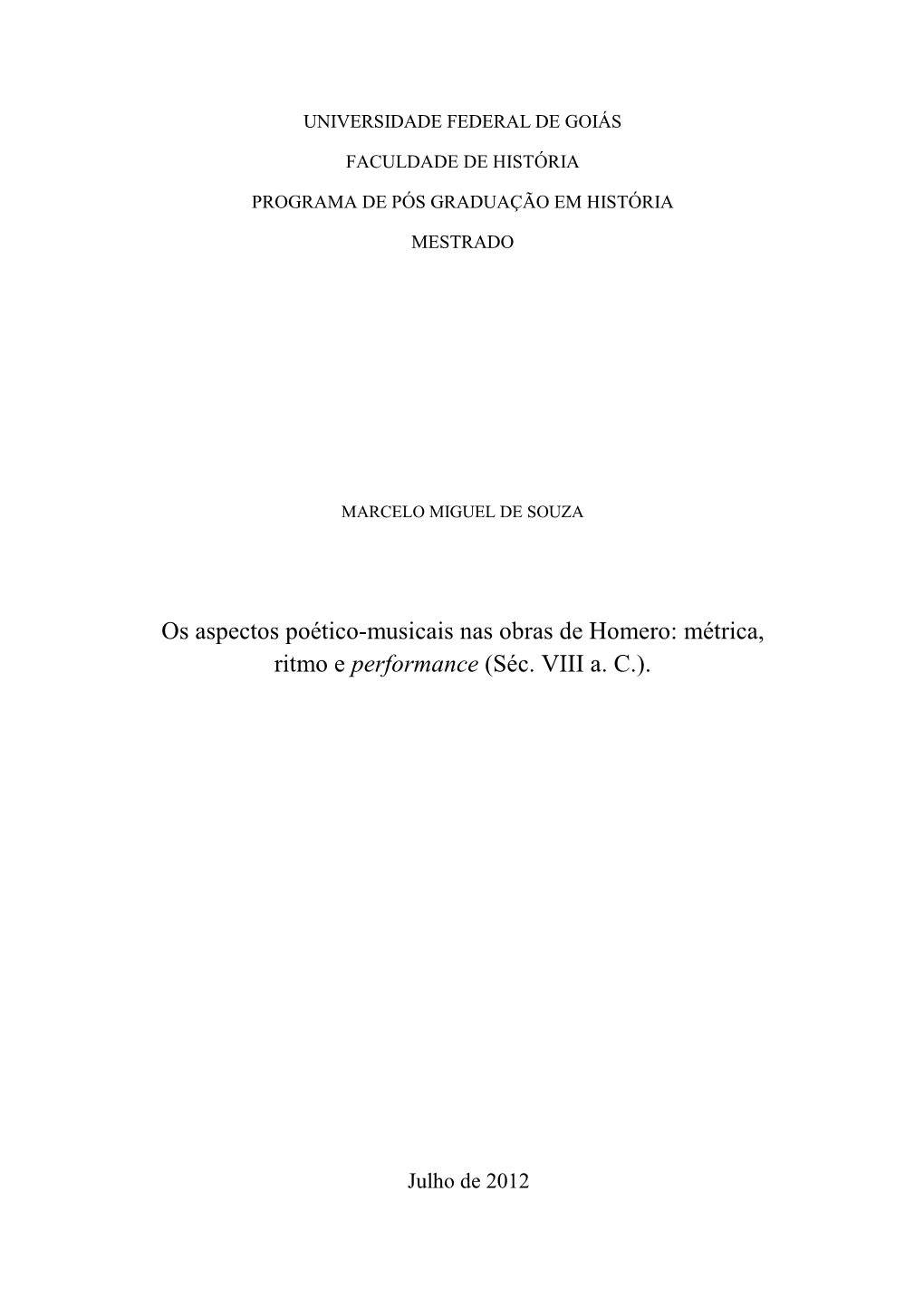 Os Aspectos Poético-Musicais Nas Obras De Homero: Métrica, Ritmo E Performance (Séc