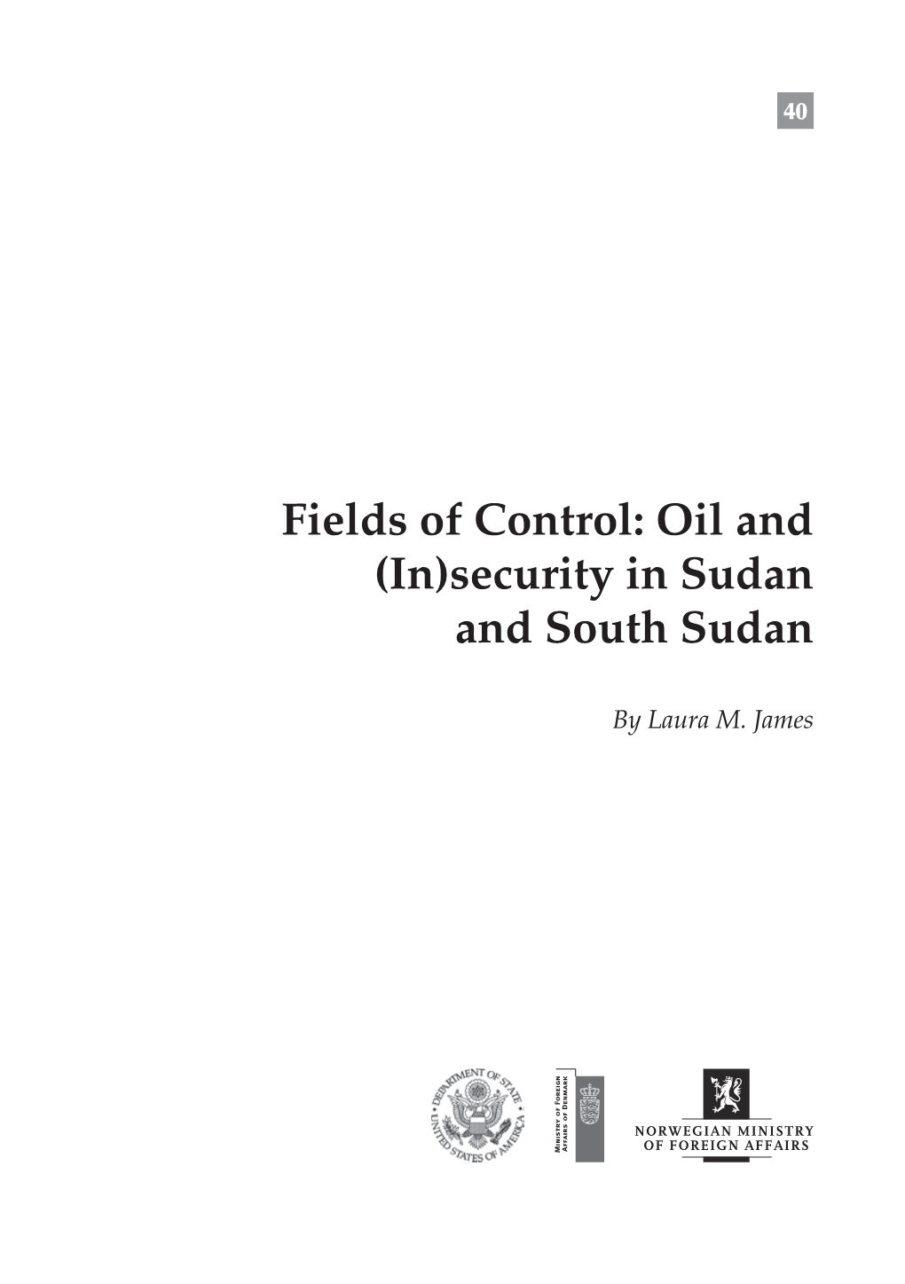 Fields of Control: Oil and (In)Security in Sudan and South Sudan