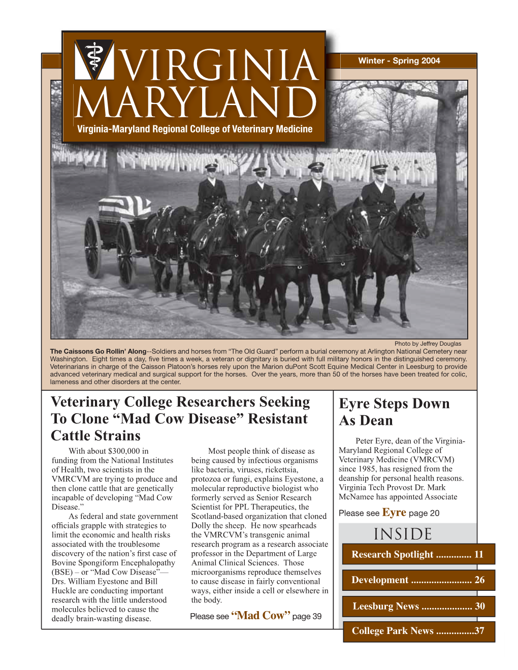 Virginia Maryland Is Published Periodi- Cally by the Virginia-Maryland Regional College of Veterinary Medicine