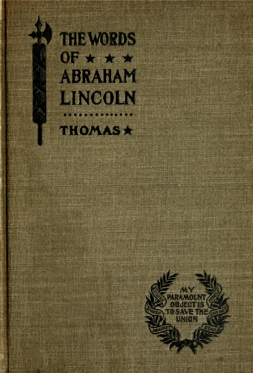 The Words of Abraham Lincoln, for Use in Schools;