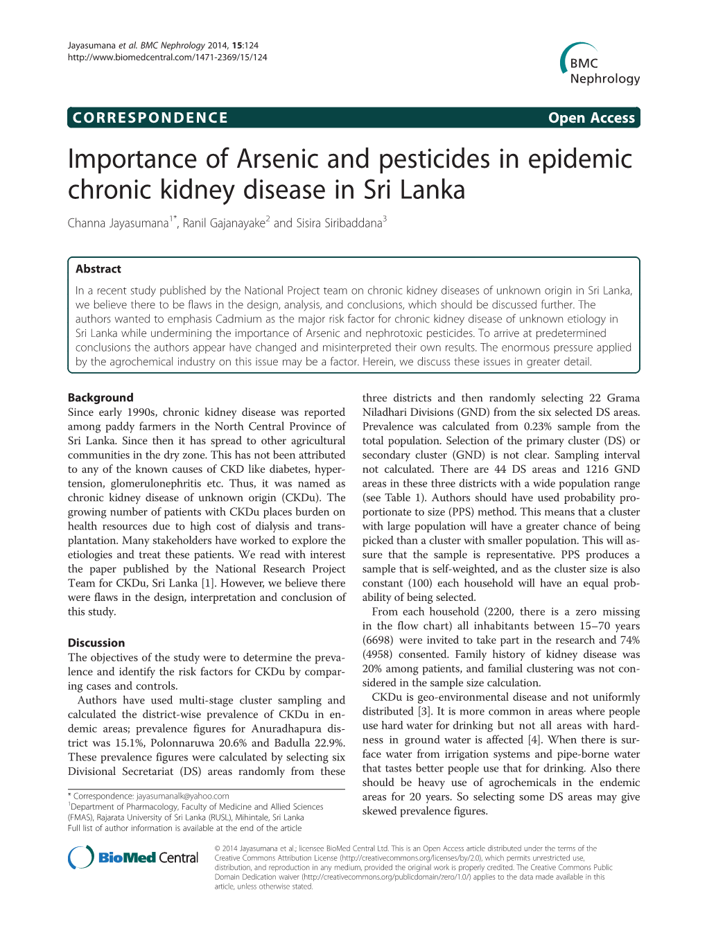 Importance of Arsenic and Pesticides in Epidemic Chronic Kidney Disease in Sri Lanka Channa Jayasumana1*, Ranil Gajanayake2 and Sisira Siribaddana3