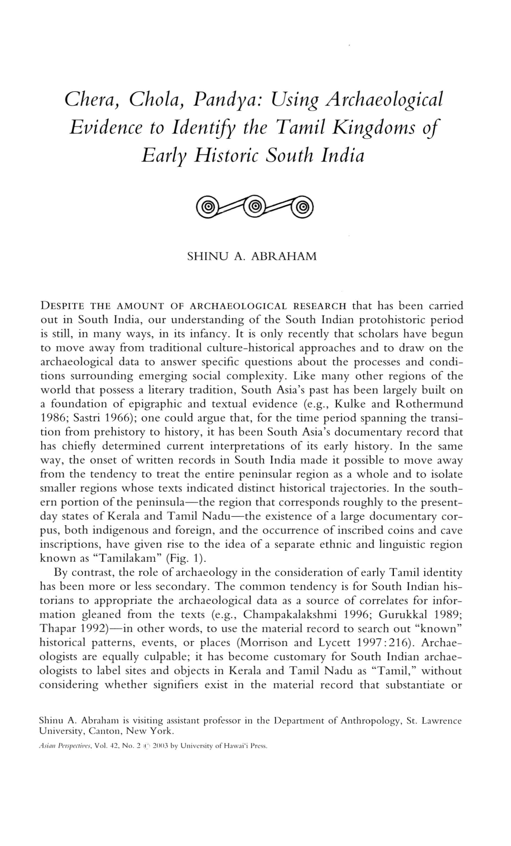 Chera) Chola) Pandya: Using Archaeological Evidence to Identify the Tamil Kingdoms of Early Historic South India