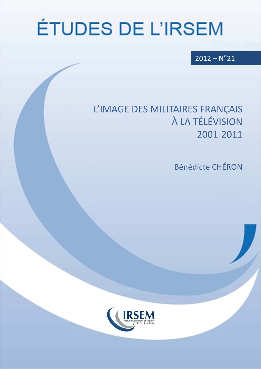 L'image Des Militaires Français À La Télévision 2001-2011