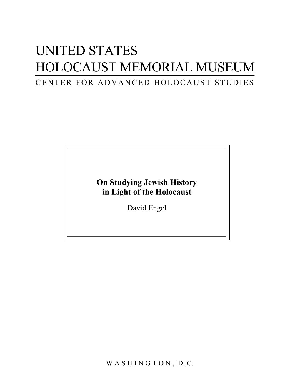 United States Holocaust Memorial Museum Center for Advanced Holocaust Studies