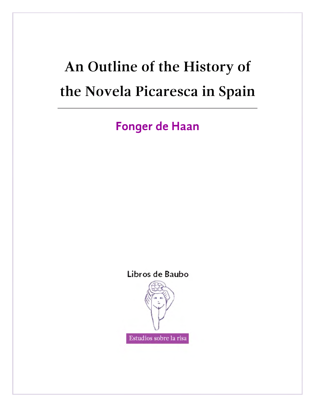 An Outline of the History of the Novela Picaresca in Spain