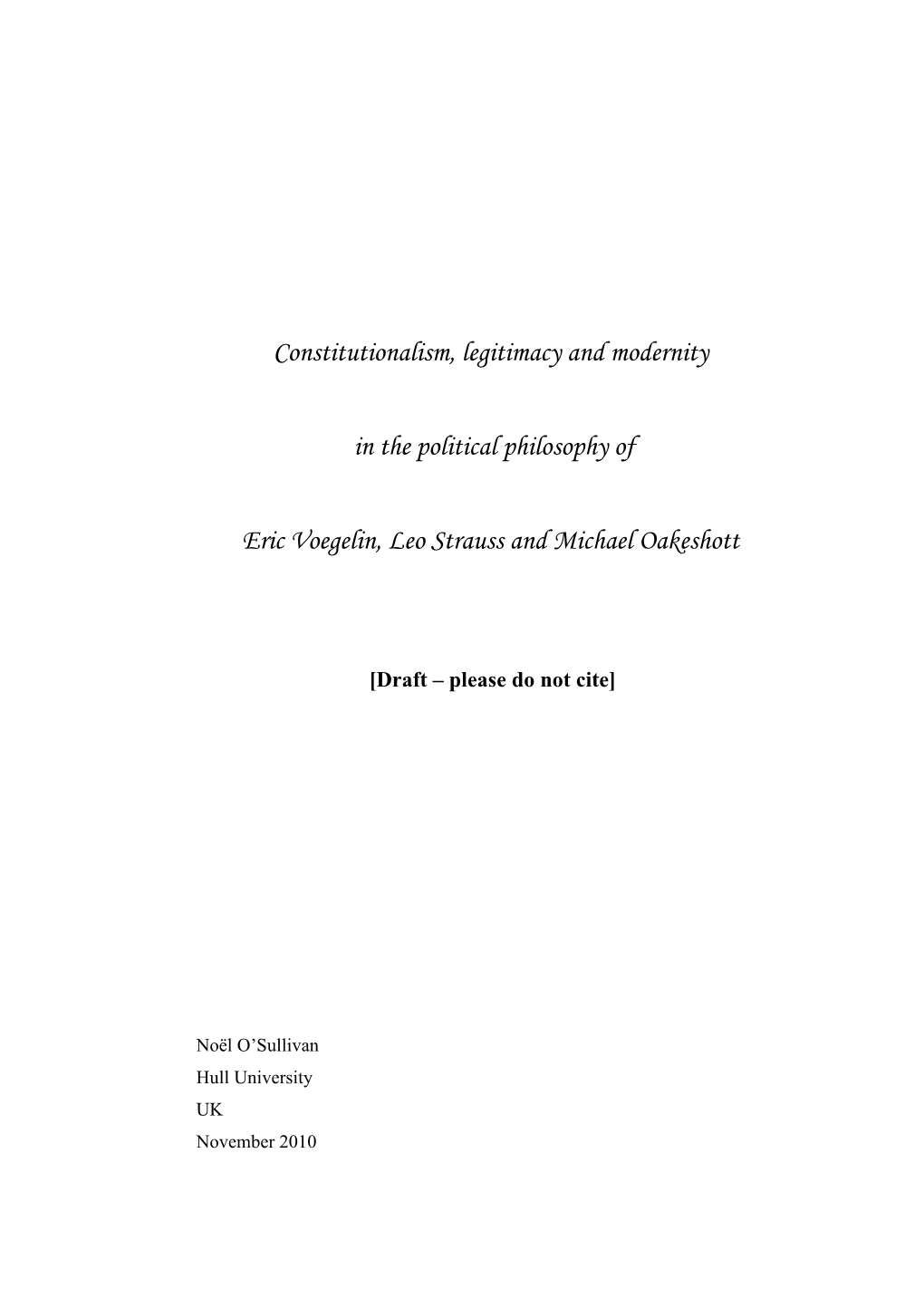 Constitutionalism, Legitimacy and Modernity in the Political Philosophy of Eric Voegelin, Leo Strauss and Michael Oakeshott