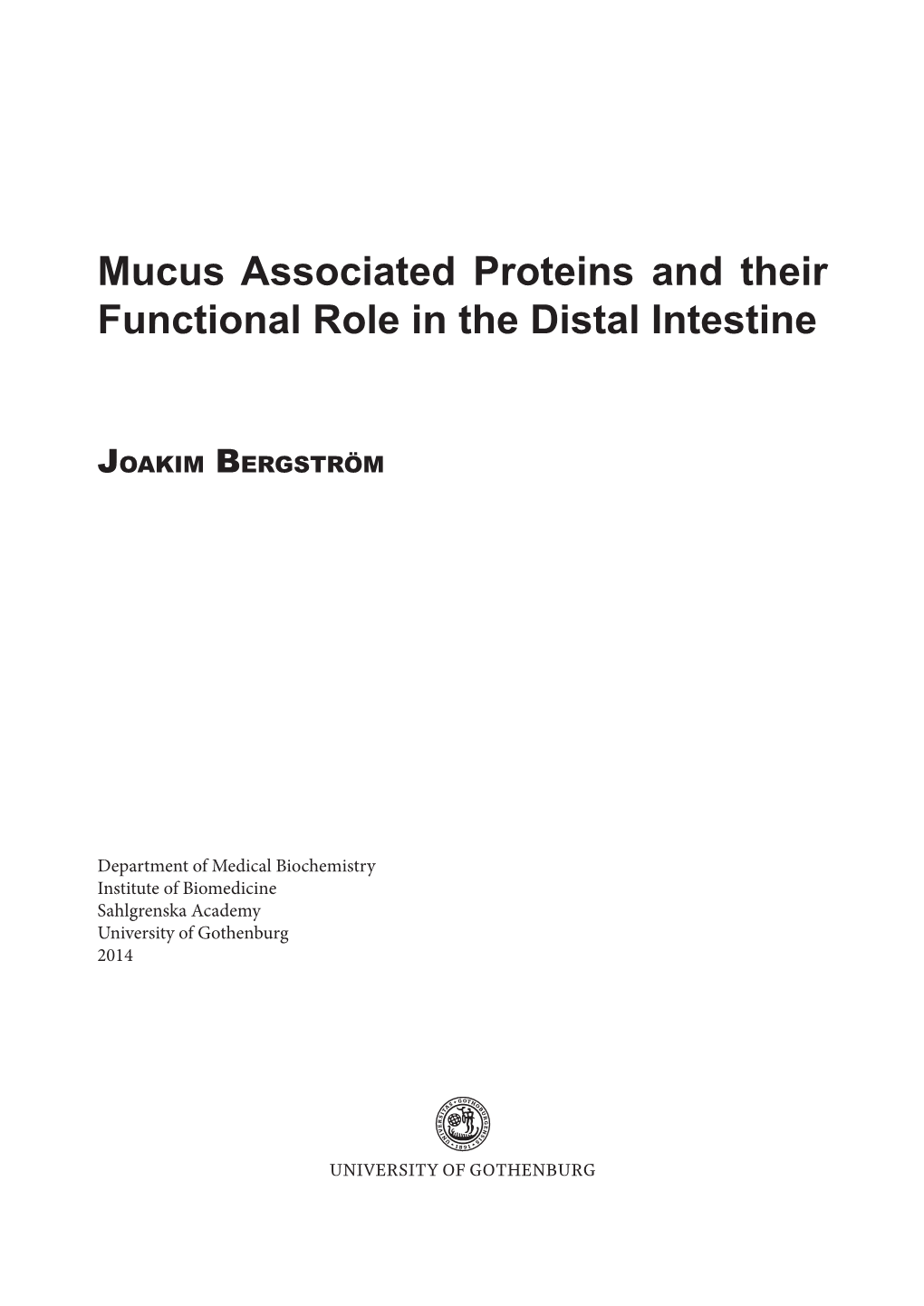 Mucus Associated Proteins and Their Functional Role in the Distal Intestine