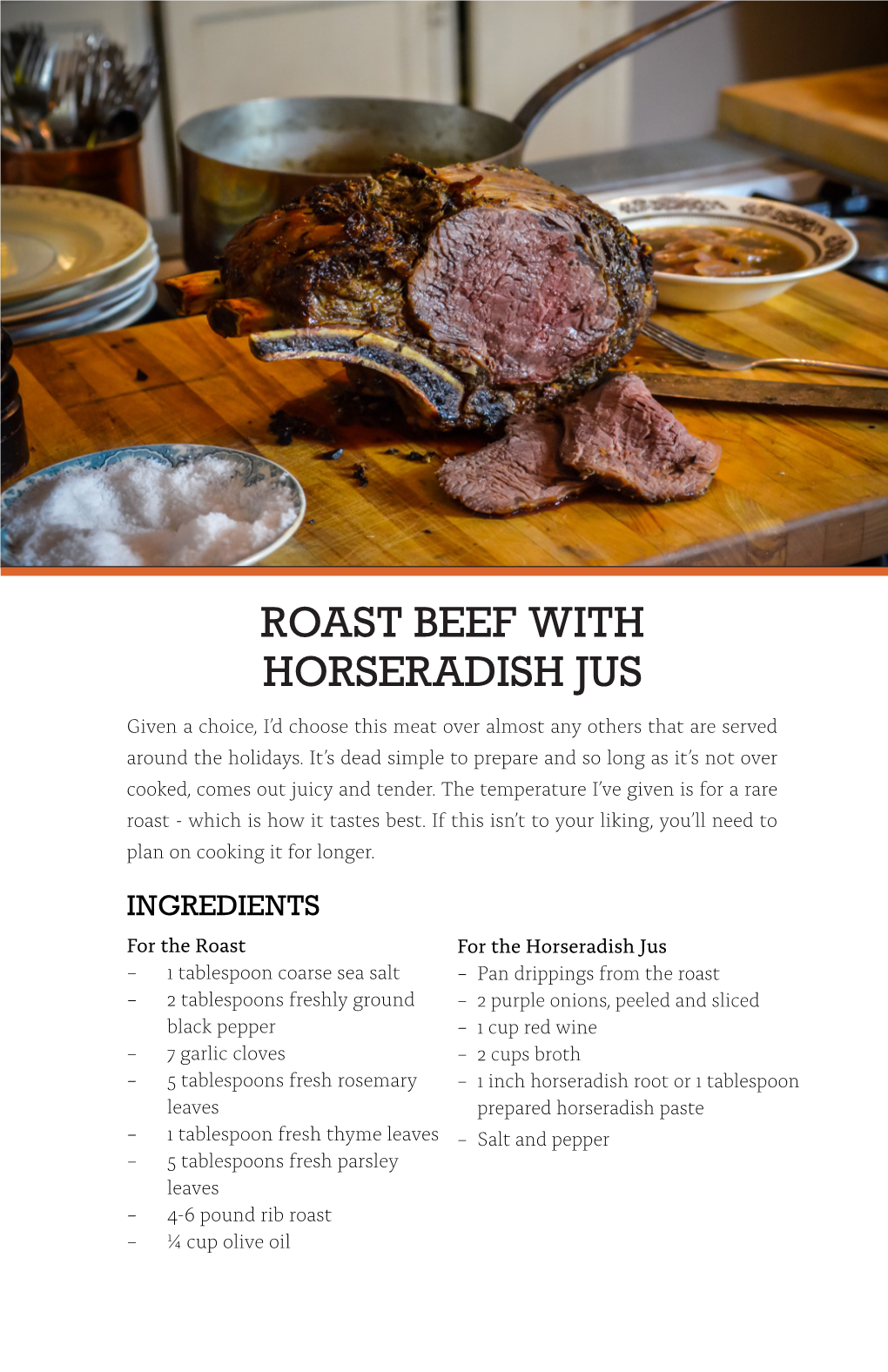 ROAST BEEF with HORSERADISH JUS Given a Choice, I’D Choose This Meat Over Almost Any Others That Are Served Around the Holidays