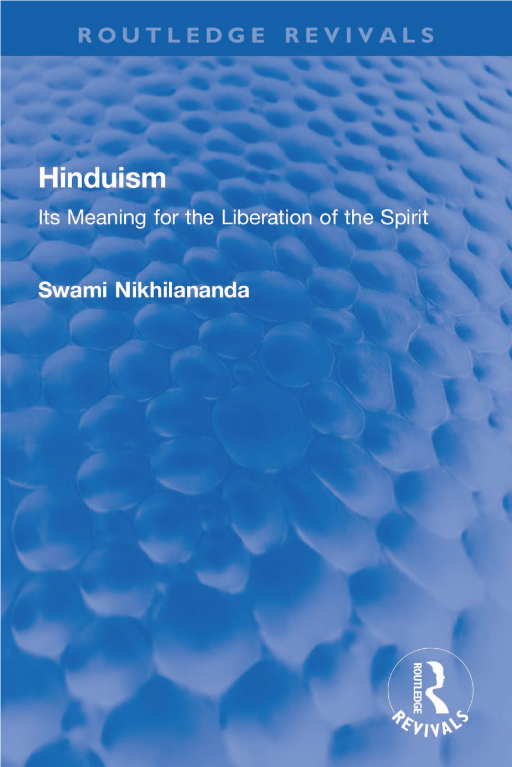 Hinduism; Its Meaning for the Liberation of the Spirit