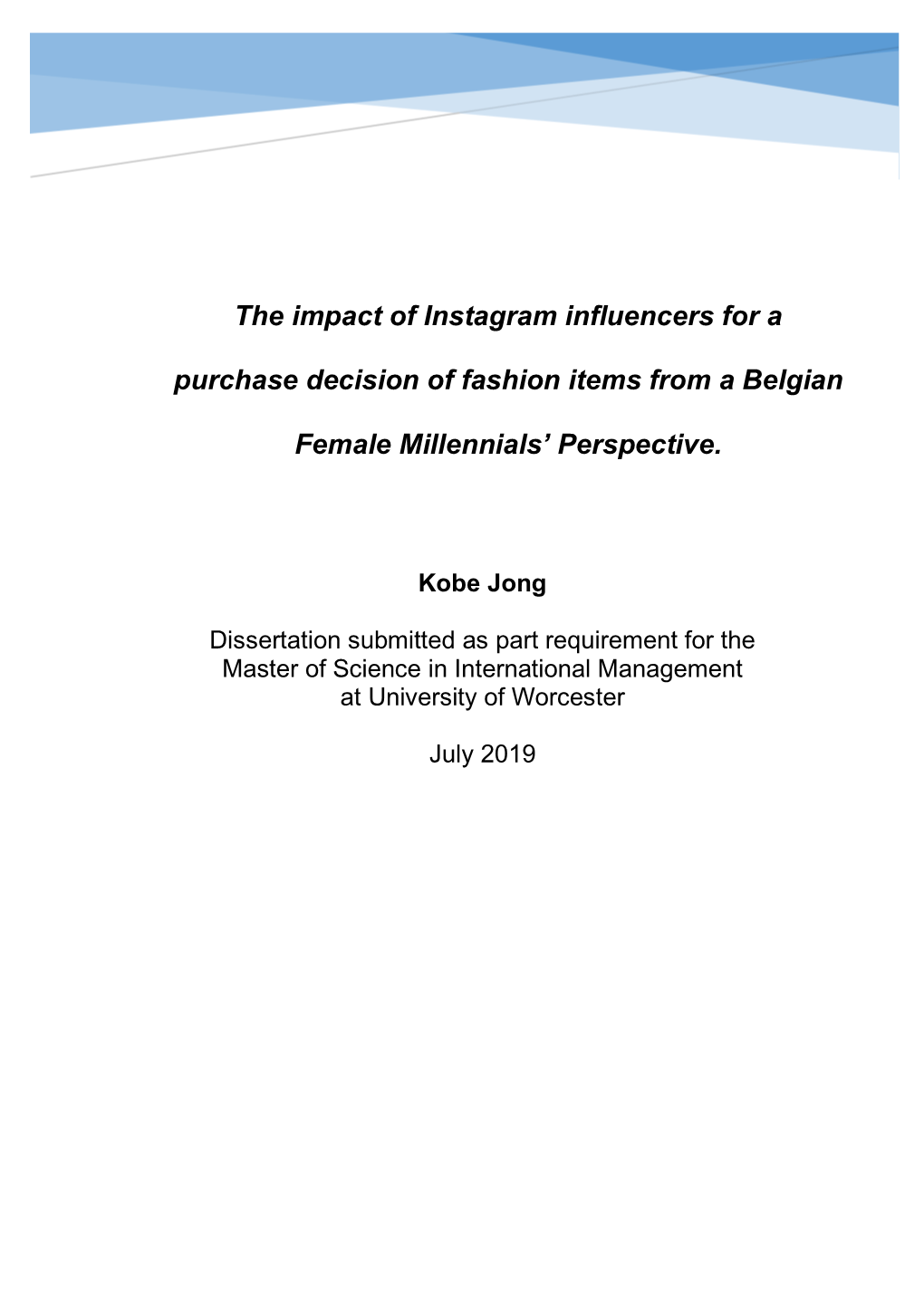 The Impact of Instagram Influencers for a Purchase Decision of Fashion