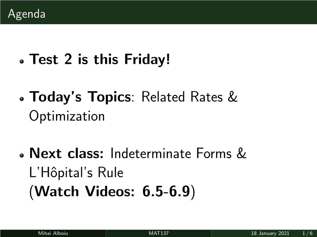 Related Rates & Optimization Next Class: Indeterminate Forms & L