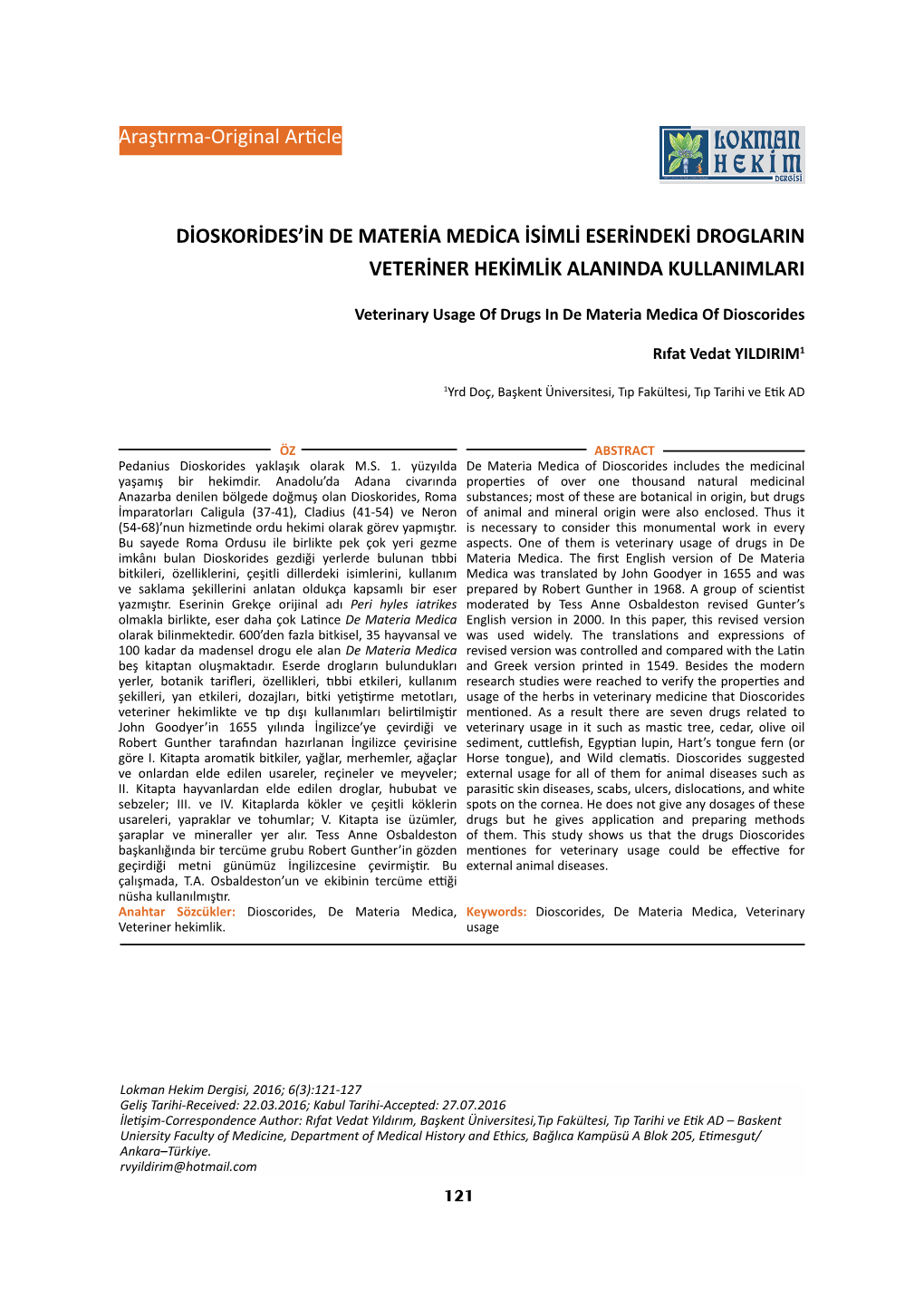 Araştırma-Original Article DİOSKORİDES'in DE MATERİA MEDİCA İSİMLİ ESERİNDEKİ DROGLARIN VETERİNER HEKİMLİK ALAN