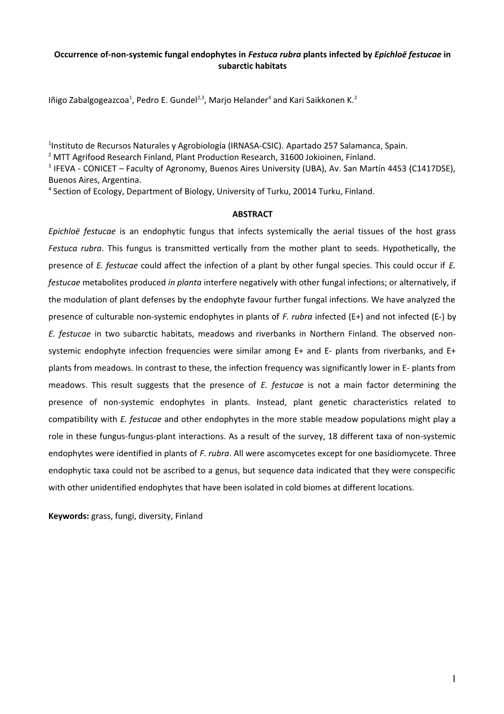 Occurrence Of-Non-Systemic Fungal Endophytes in Festuca Rubra Plants Infected by Epichloë