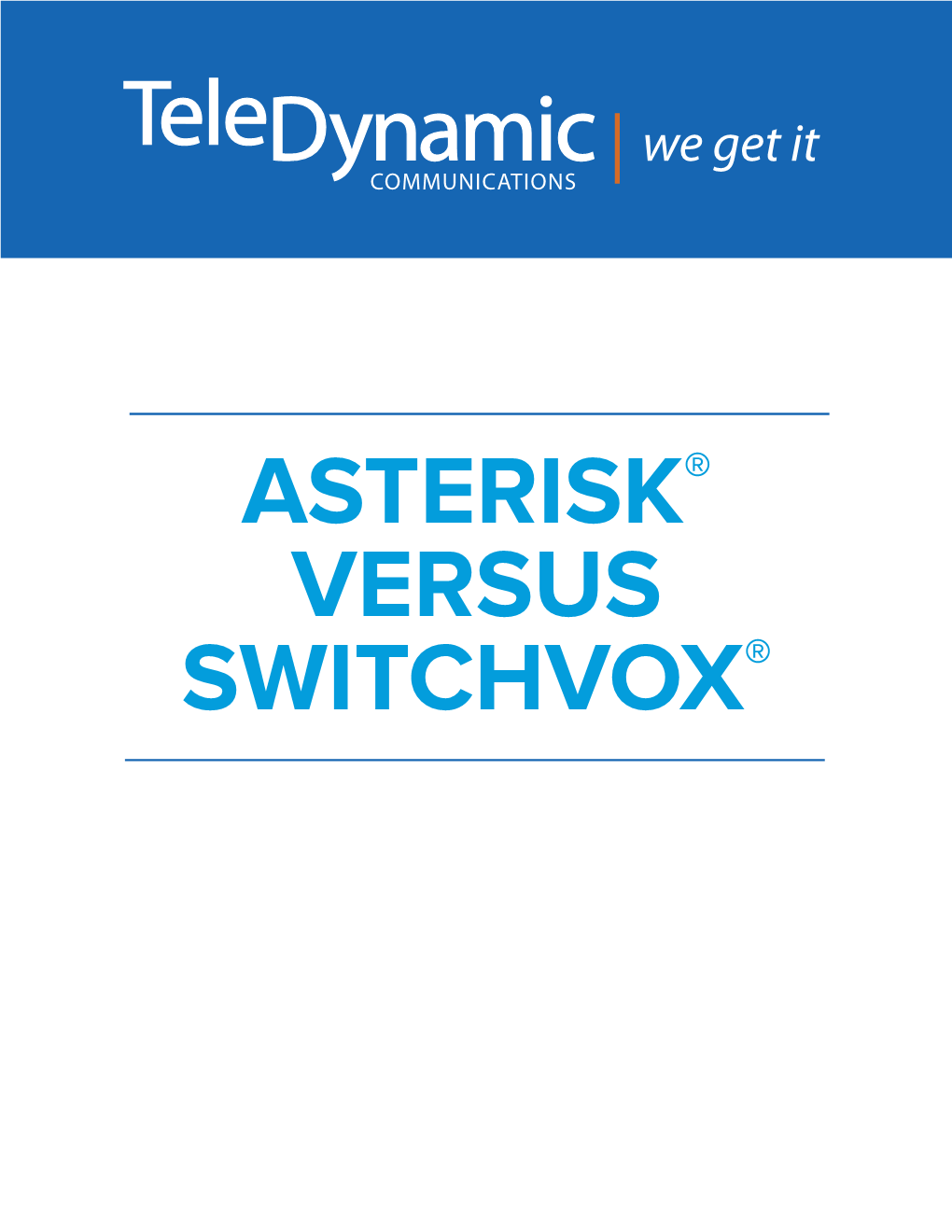 ASTERISK® VERSUS SWITCHVOX® Asterisk® Versus Switchvox®