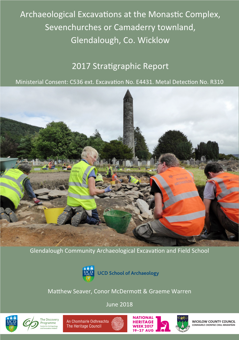 Archaeological Excavations at the Monastic Complex, Sevenchurches Or Camaderry Townland, Glendalough, Co