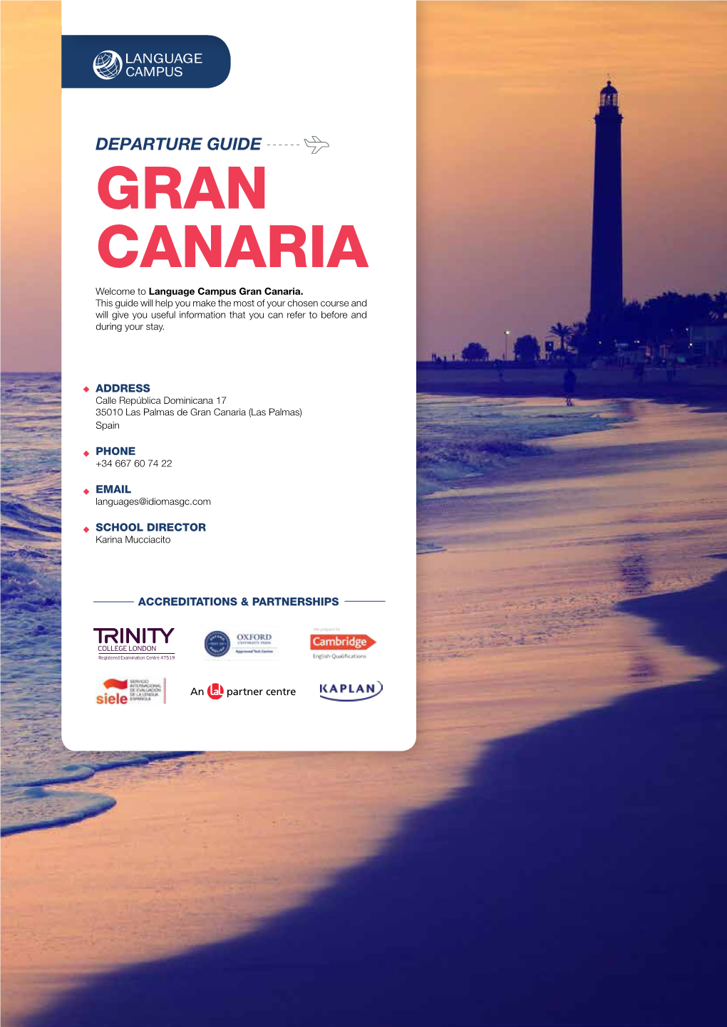 GRAN CANARIA Welcome to Language Campus Gran Canaria