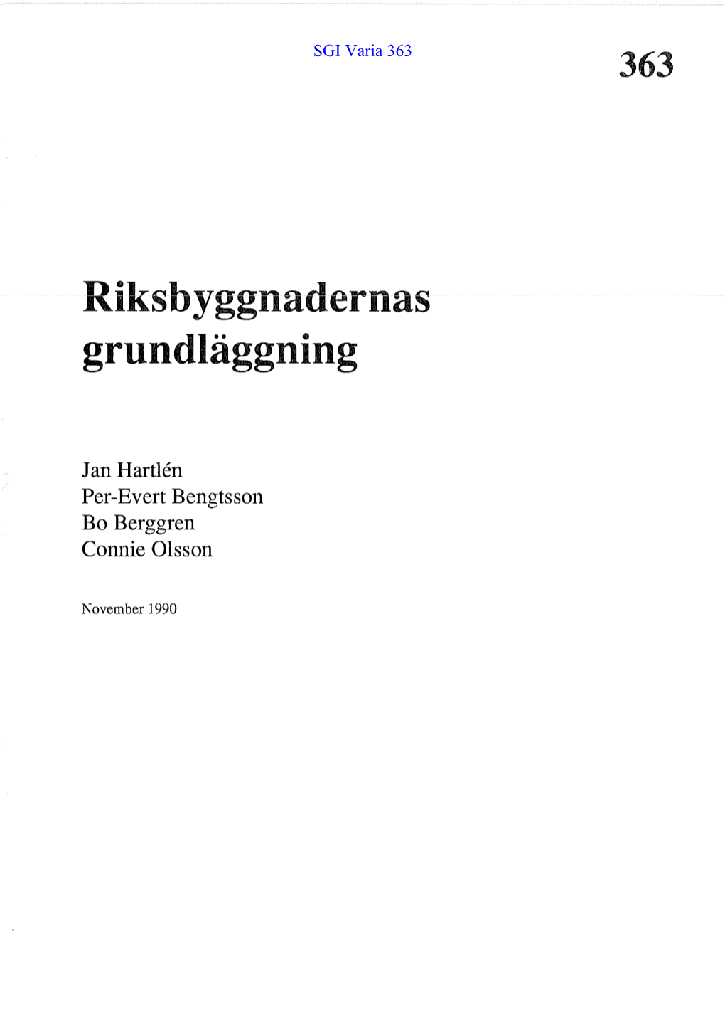 Riksbyggnadernas Grundläggning. Analys Av Grundläggningen Utifrån