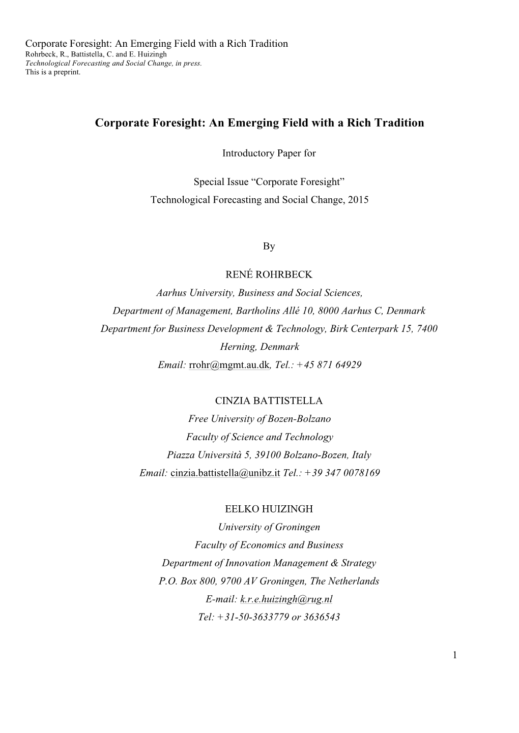 Corporate Foresight: an Emerging Field with a Rich Tradition Rohrbeck, R., Battistella, C