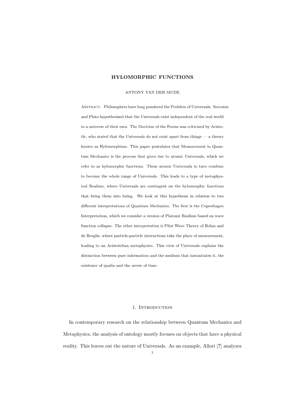 HYLOMORPHIC FUNCTIONS 1. Introduction in Contemporary Research on the Relationship Between Quantum Mechanics and Metaphysics, Th