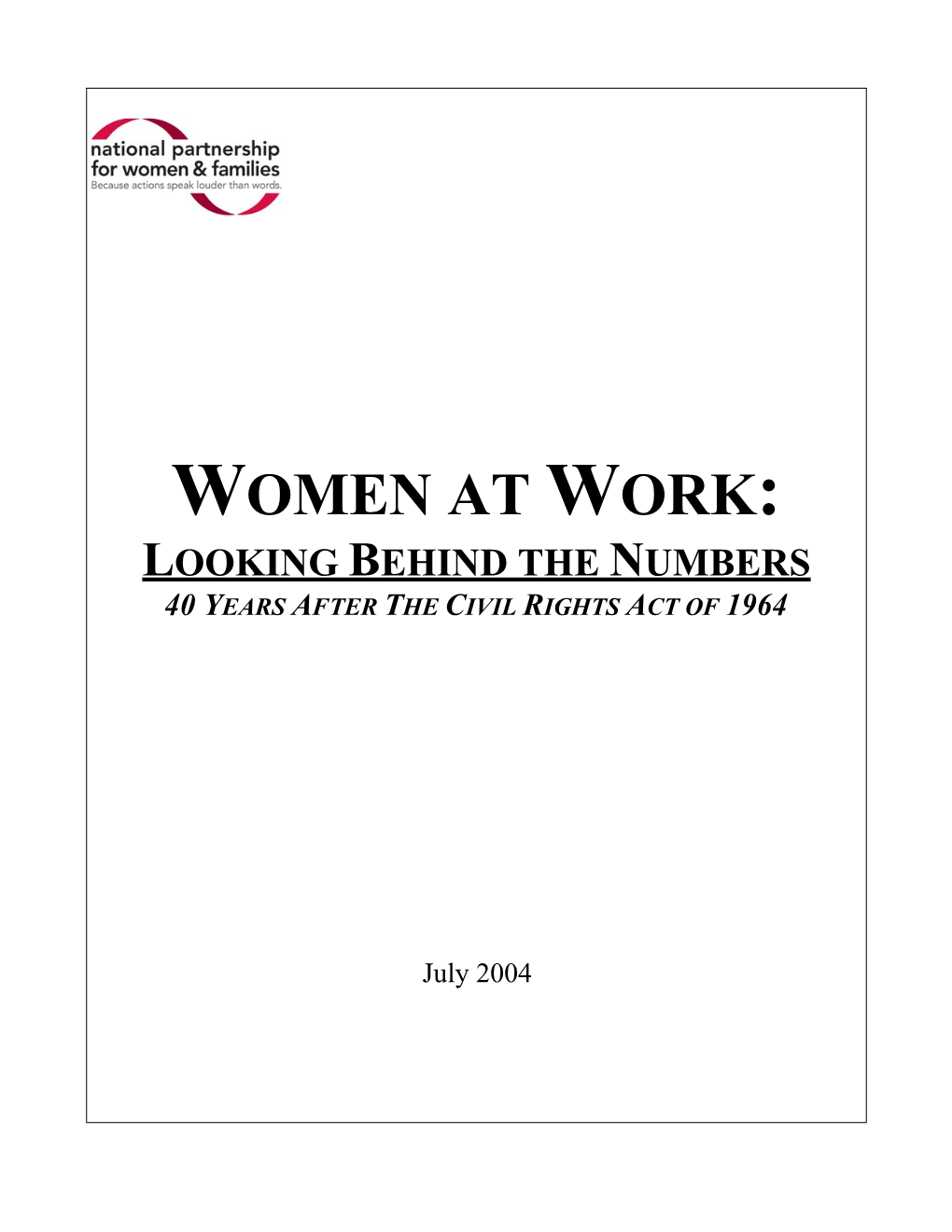 Women at Work: Looking Behind the Numbers 40 Years After the Civil Rights Act of 1964