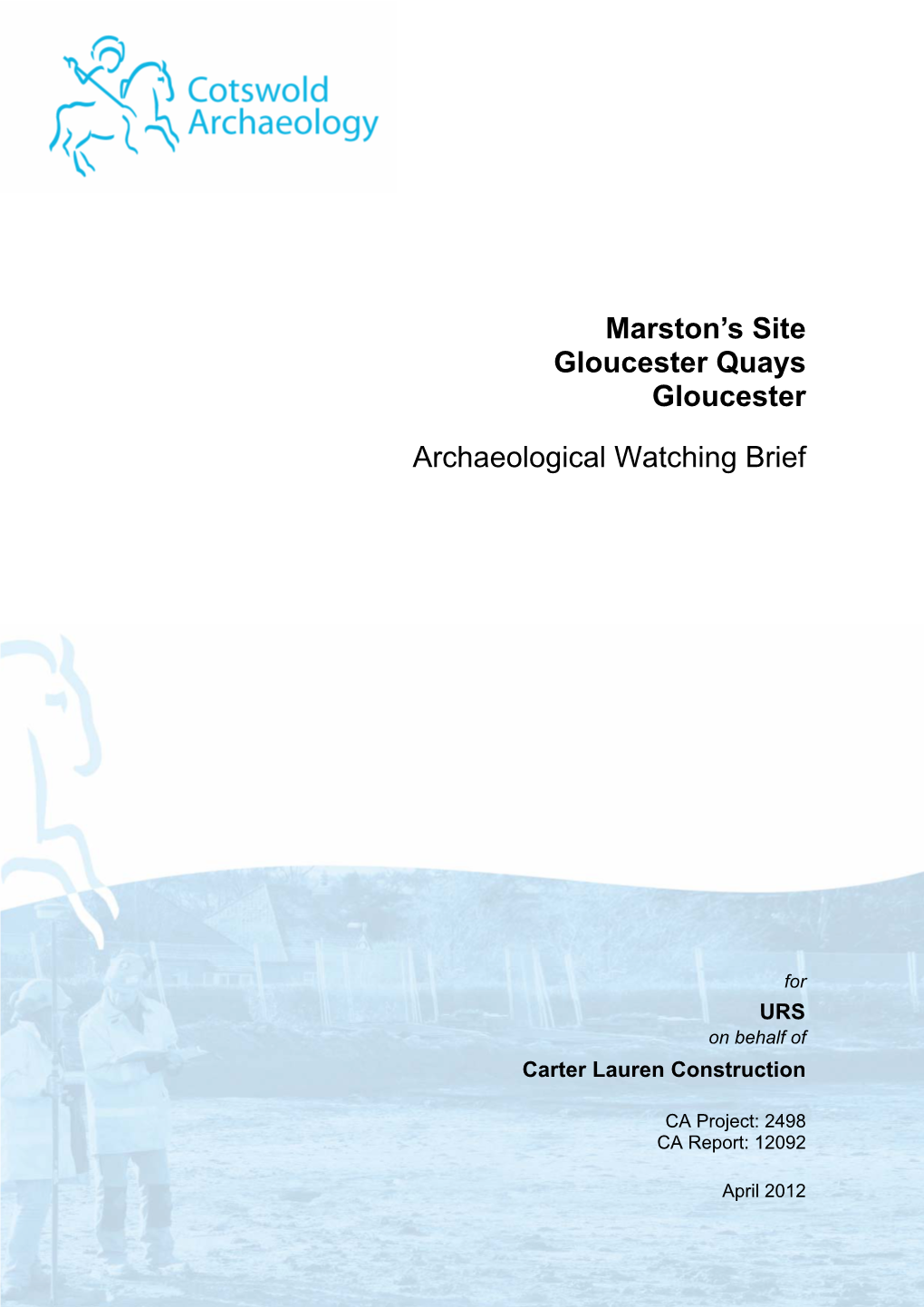 Marston's Site Gloucester Quays Gloucester Archaeological