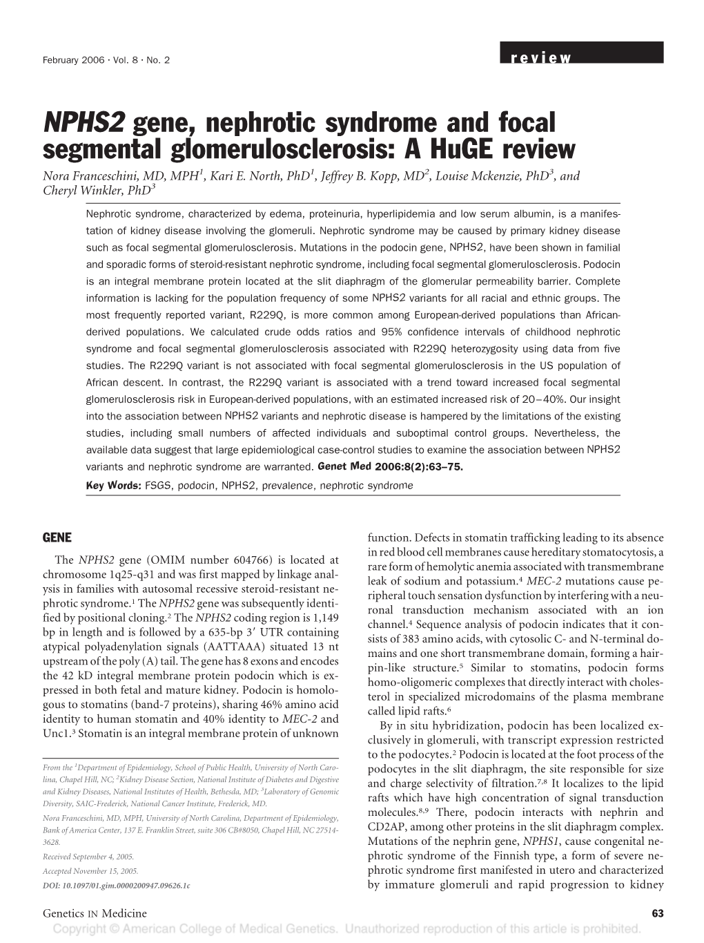 NPHS2 Gene, Nephrotic Syndrome and Focal Segmental Glomerulosclerosis: a Huge Review Nora Franceschini, MD, MPH1, Kari E