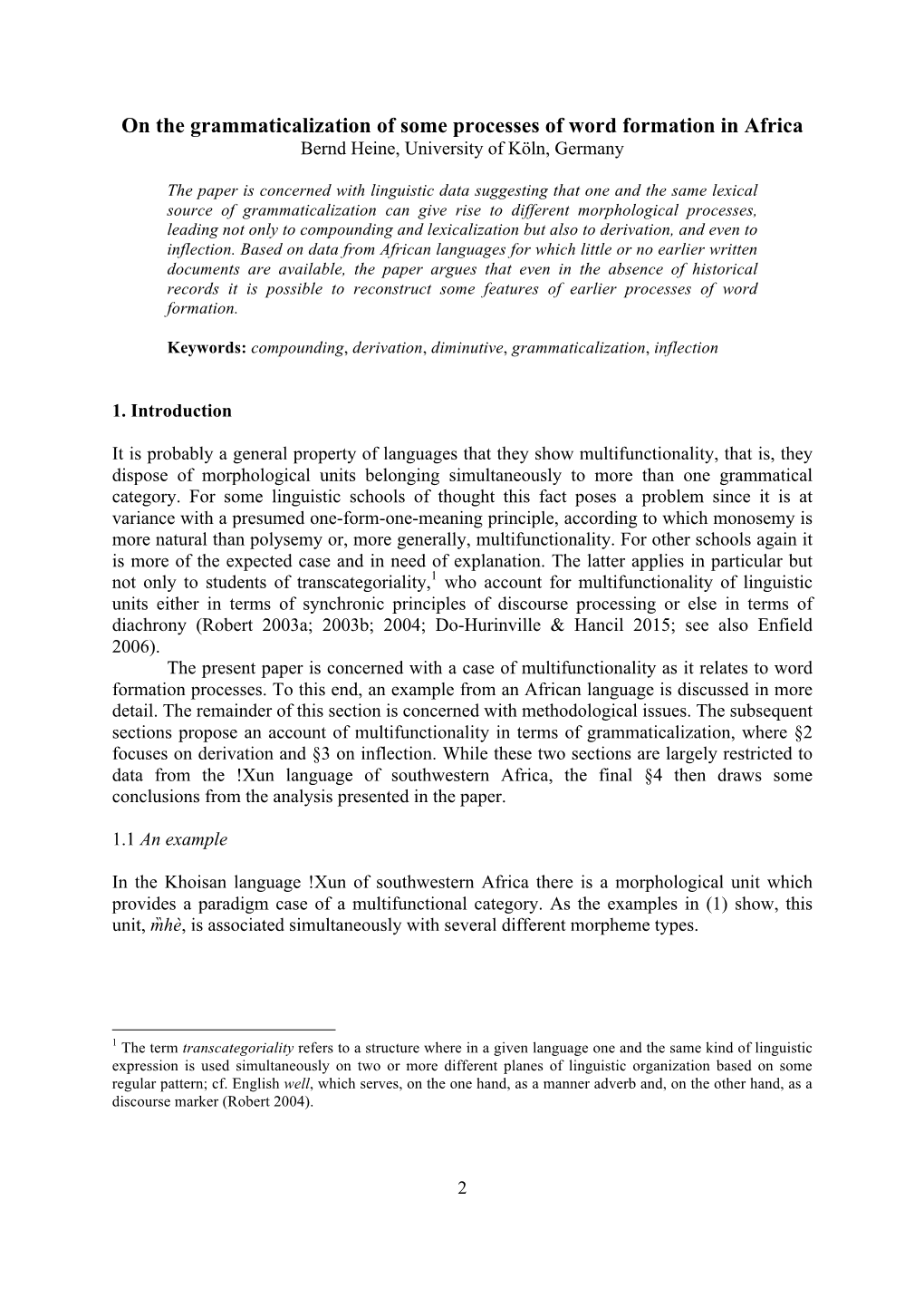 On the Grammaticalization of Some Processes of Word Formation in Africa Bernd Heine, University of Köln, Germany