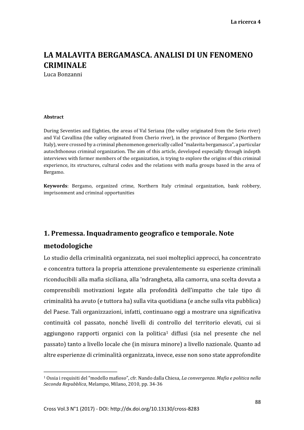 LA MALAVITA BERGAMASCA. ANALISI DI UN FENOMENO CRIMINALE Luca Bonzanni