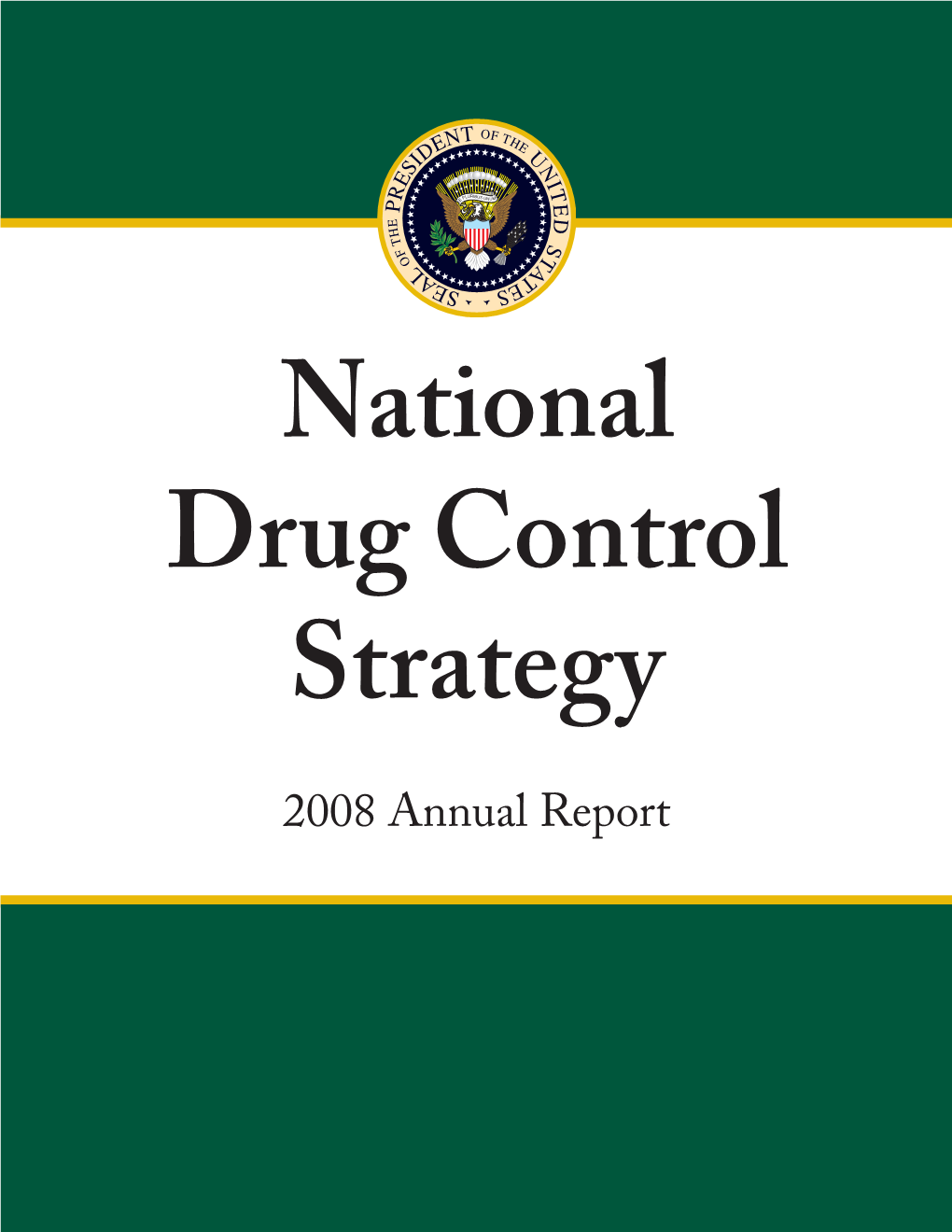 2008 National Drug Control Policy