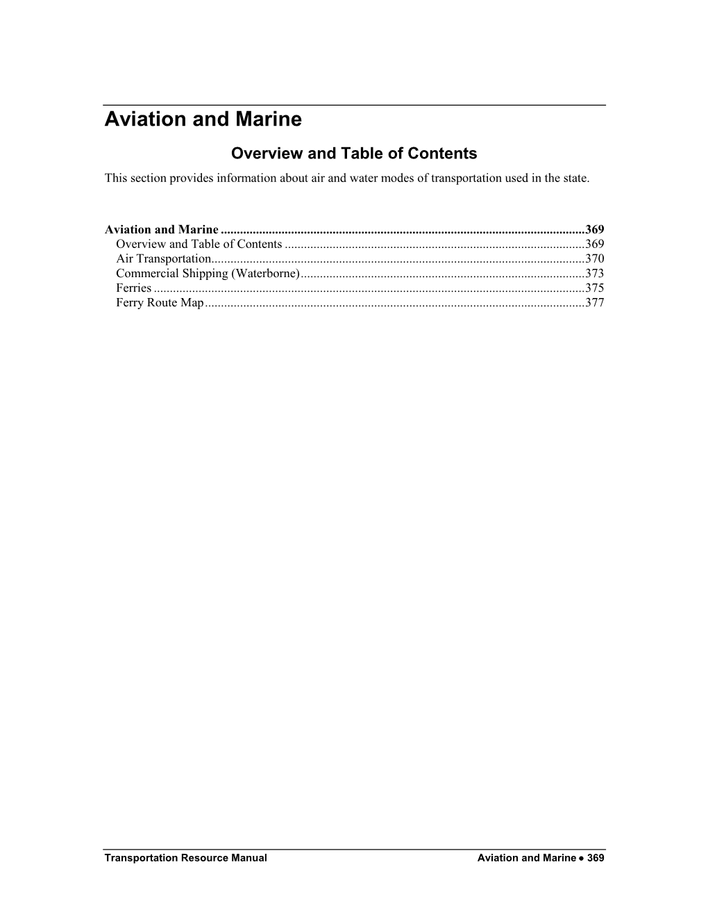 Aviation and Marine Overview and Table of Contents This Section Provides Information About Air and Water Modes of Transportation Used in the State