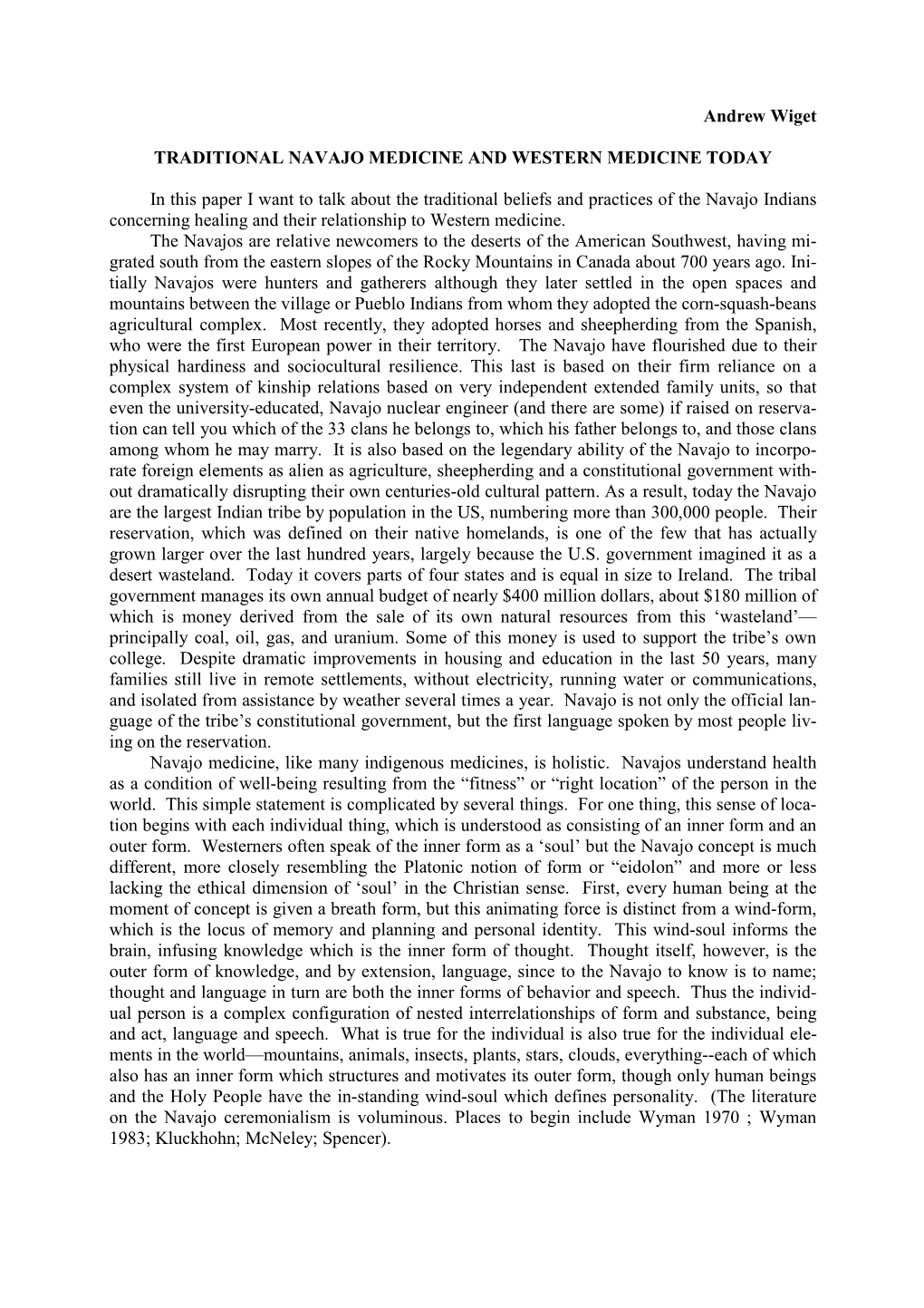 Andrew Wiget TRADITIONAL NAVAJO MEDICINE and WESTERN MEDICINE TODAY in This Paper I Want to Talk About the Traditional Beliefs A