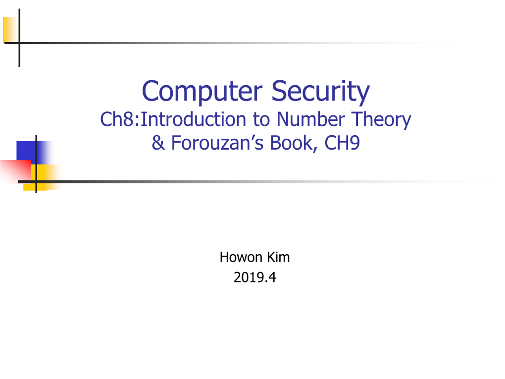 Computer Security Ch8:Introduction to Number Theory & Forouzan’S Book, CH9