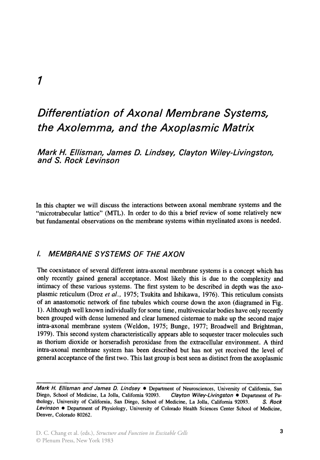 Differentiation of Axonal Membrane Systems, the Axolemma, and the Axoplasmic Matrix