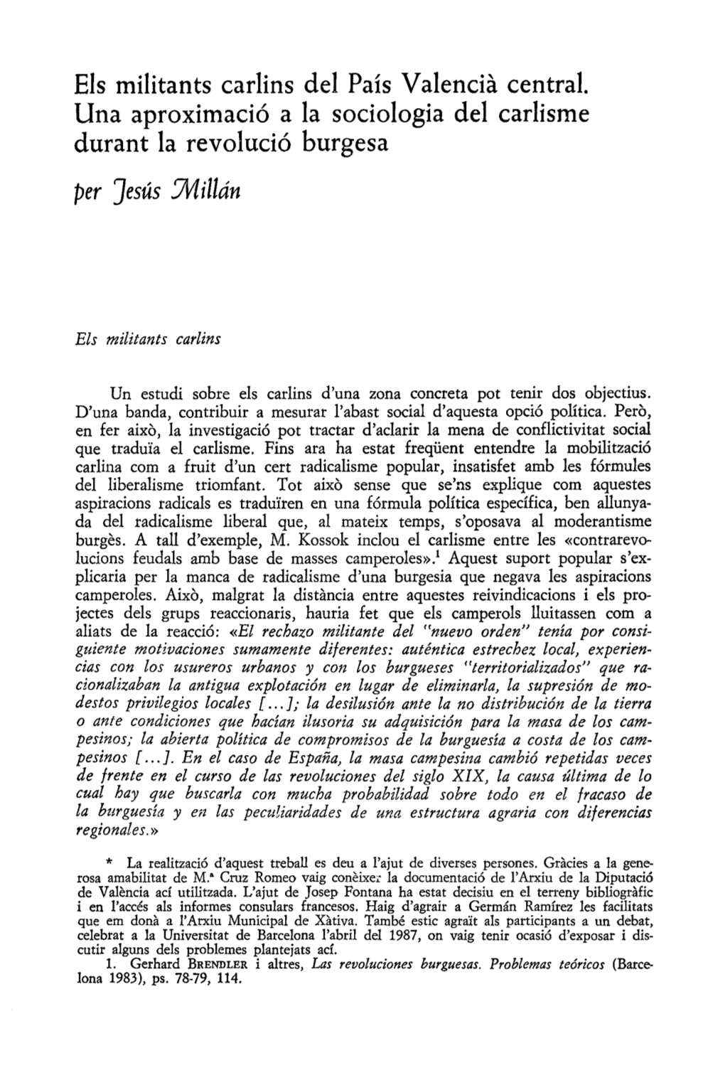 Eis Militants Carlins Del País Valencia Central. Una Aproximació a La Sociologia Del Carlisme Durant La Revolució Burgesa Per Jesús Millán