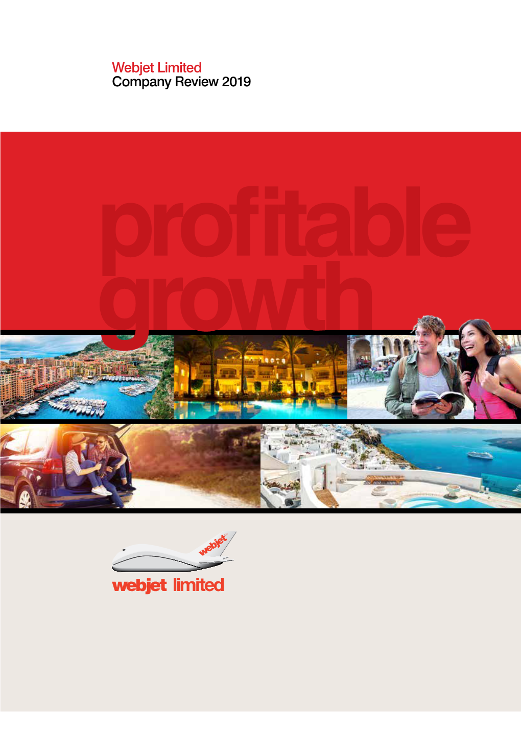 Company Review 2019 Profitable Growth Webjet Limited ABN 68 002 013 612