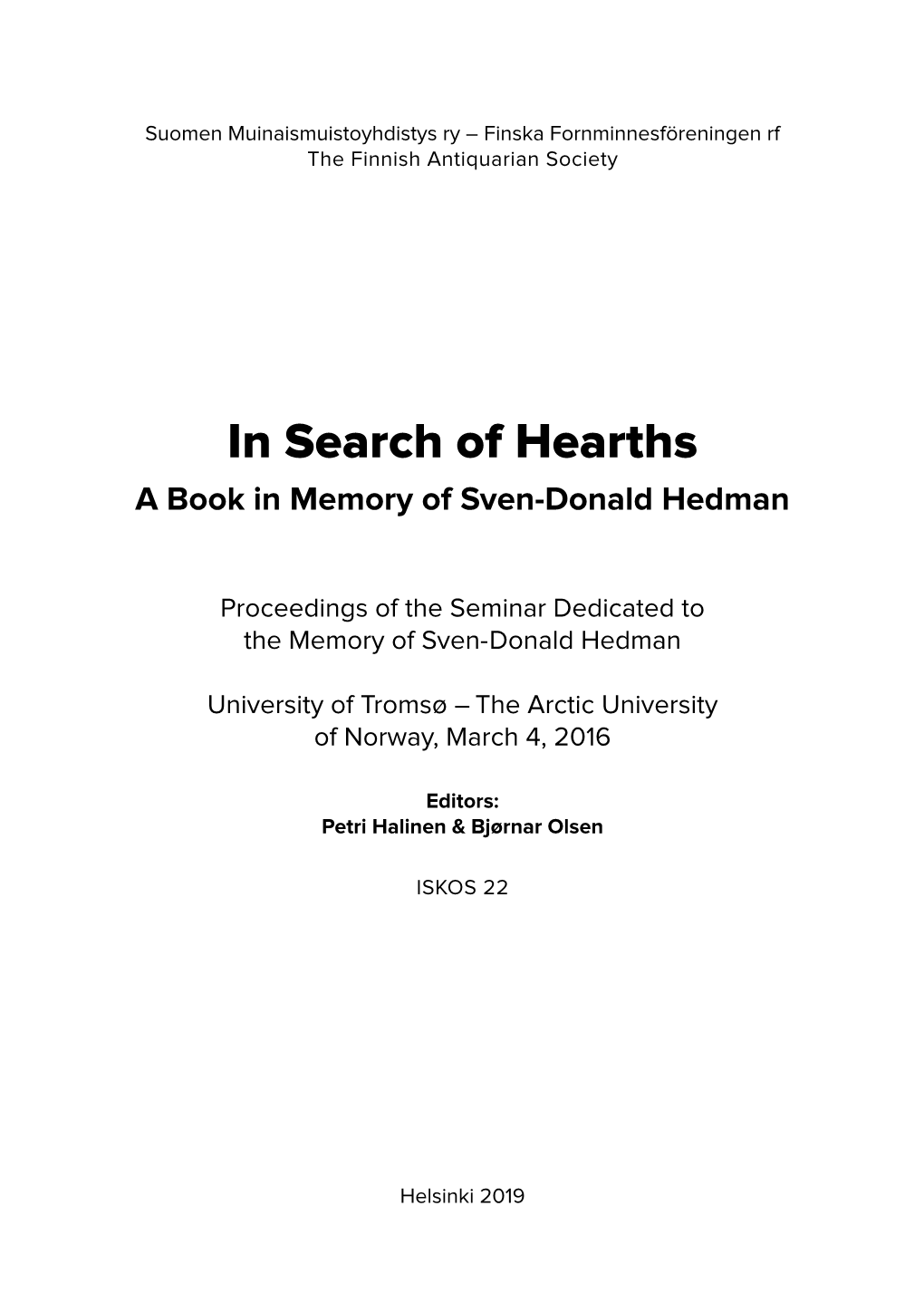 In Search of Hearths a Book in Memory of Sven-Donald Hedman