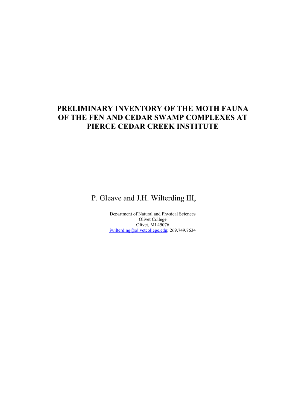 PRELIMINARY INVENTORY of the MOTH FAUNA of the FEN and CEDAR SWAMP COMPLEXES at PIERCE CEDAR CREEK INSTITUTE P. Gleave And