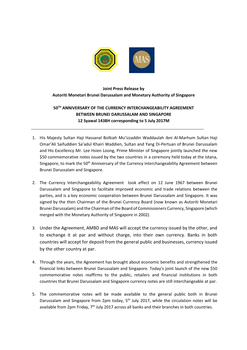 3. Under the Agreement, AMBD and MAS Will Accept the Currency Issued by the Other, and to Exchange It at Par and Without Charge, Into Their Own Currency