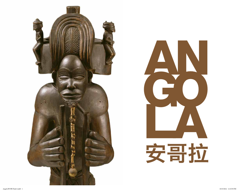 Angola BOOK Final 2.Indd 1 10/19/2012 12:10:50 PM Angola BOOK Final 2.Indd 2-3 10/19/2012 12:10:50 PM ANGOLA 2012